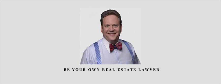 Bill Bronchick – Be your own Real Estate Lawyer [8 Audios (MP3) + 2 Manuals (PDF) + 1 CD (data)]