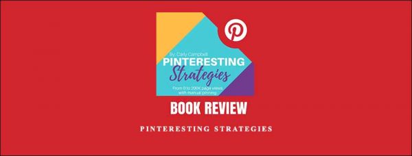 Carly Campbell – Pinteresting Strategies + 2 Secret Tips