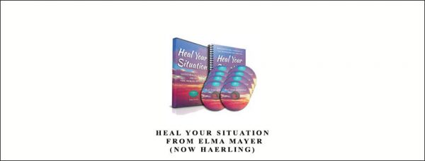 Elma Mayer (Now Healing) – Heal Your Situation