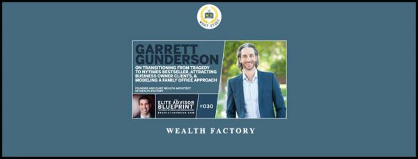 Garrett Gunderson – Wealth Factory