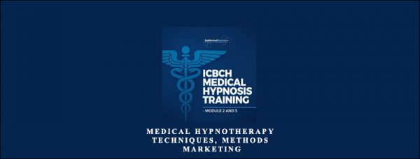 ICBCH – Medical Hypnotherapy Techniques Methods & Marketing