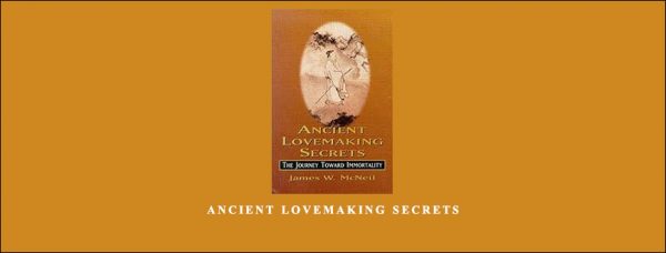 James McNeil – Ancient Lovemaking Secrets