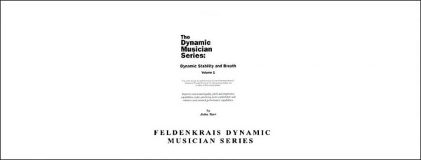 John Tarr – Feldenkrais Dynamic Musician Series