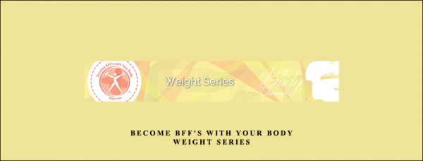 Lynn Waldrop – Become BFF’s with Your Body – Weight Series