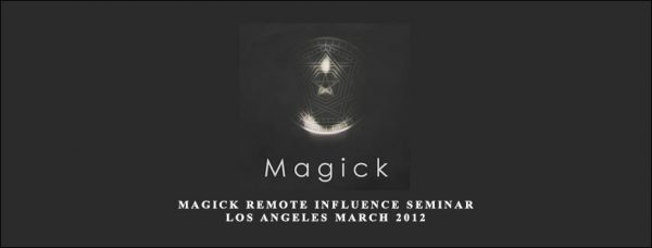 Magick Remote Influence Seminar – Los Angeles March 2012 by Ross Jeffries