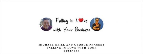 Michael Neill and George Pransky – Falling in Love With Your Business