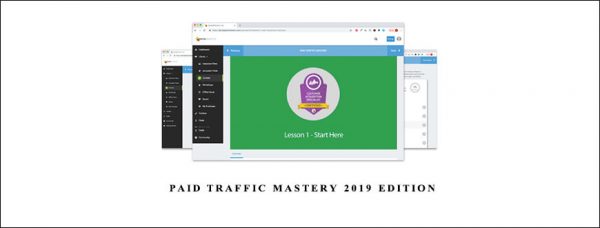 Paid Traffic Mastery 2019 Edition