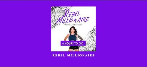 Rebel Millionaire by Katrina Ruth