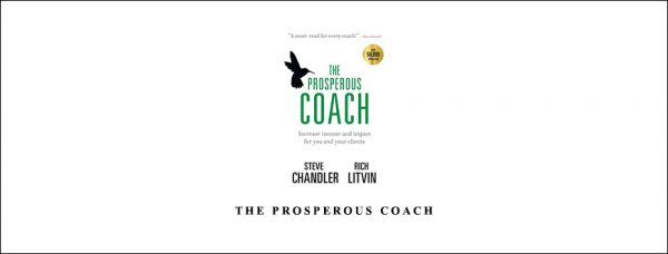 Rich Litvin and Steve Chandler – The Prosperous Coach