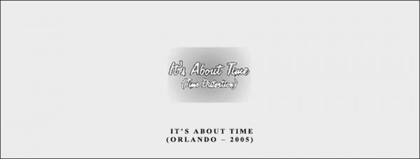 Richard Bandler – It’s about Time (Orlando – 2005)