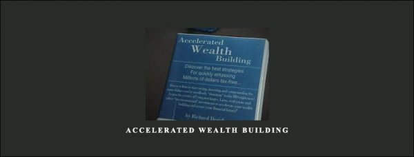 Richard Desich – Accelerated Wealth Building [17 CDs (MP3)]