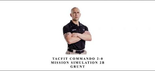 Scott Sannon – TACFIT Commando 2-0 – Mission Simulation 2B – Grunt