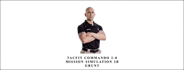 Scott Sannon – TACFIT Commando 2-0 – Mission Simulation 2B – Grunt