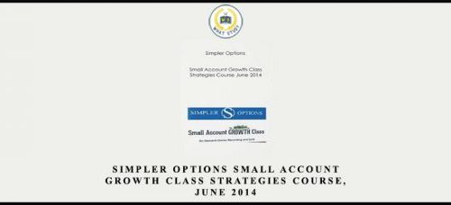 Private: Simpler Options – Small Account Growth Class – Strategies Course, June 2014