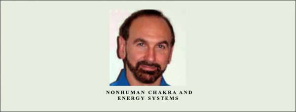 Stewart Swerdlow – NonHuman Chakra and Energy Systems