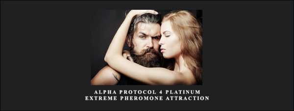 Talmadge Harper -Alpha Protocol 4 Platinum Extreme Pheromone Attraction