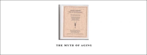 Thomas Hanna – Somatics – Myth of Aging