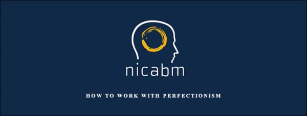 nicabm – How to Work with Perfectionism