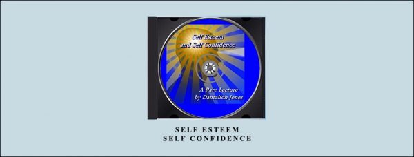 Dantalion Jones – Self Esteem & Self Confidence