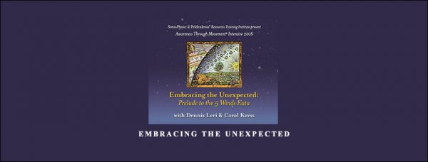 Dennis Leri & Carol Kress – Embracing the Unexpected
