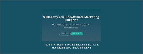 Hunter Edwards – $300 a day YouTubeAffiliate Marketing Blueprint