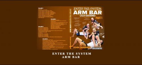 John Danaher – Enter The System Arm Bar