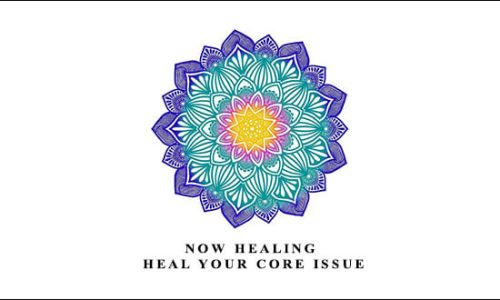 Elma Mayer – Now Healing – Heal your Core Issue