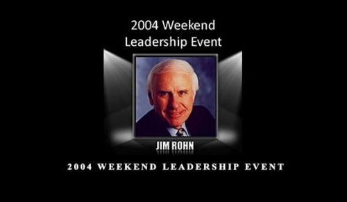 Jim Rohn – 2004 Weekend Leadership Event