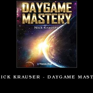 Nick Krauser - Daygame Mastery