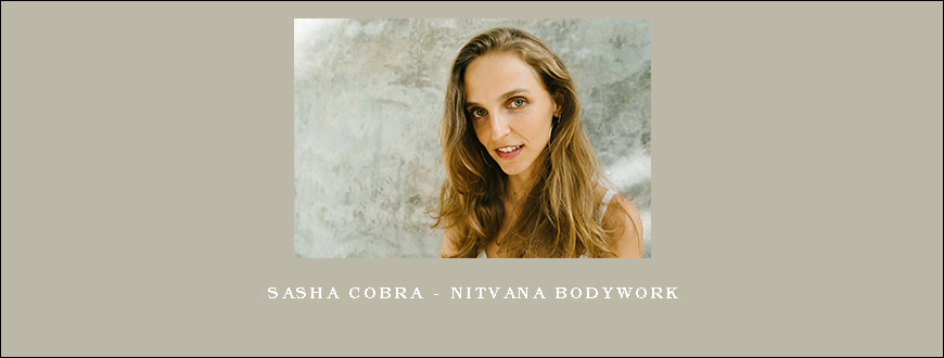 Sasha Cobra - Nitvana Bodywork