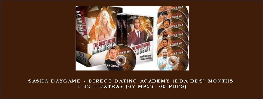Sasha Daygame - Direct Dating Academy (DDA DDS) Months 1-12 + extras [67 MP3s, 60 PDFs]