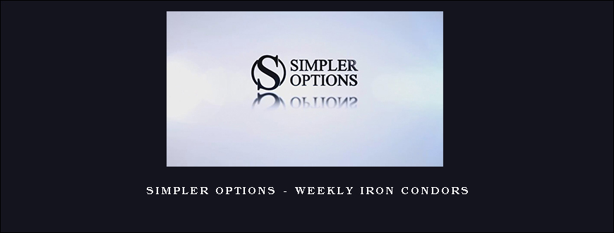 Simpler Options - Weekly Iron Condors