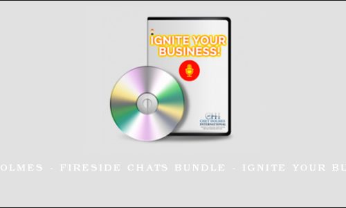 Chet Holmes – Fireside Chats Bundle – Ignite Your Business