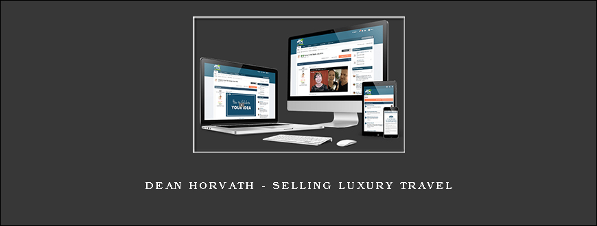 Dean Horvath - Selling Luxury Travel