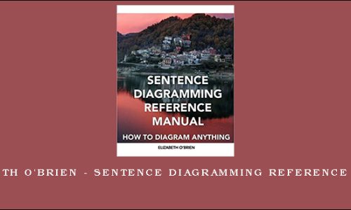 Elizabeth O’Brien – Sentence Diagramming Reference Manual