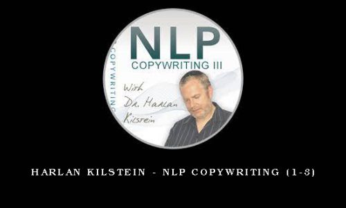 Harlan Kilstein – NLP Copywriting (1-3)