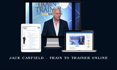 Jack Canfield – Train to Trainer Online