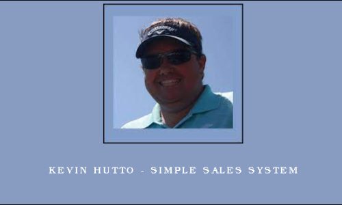 Kevin Hutto – Simple Sales System