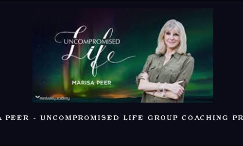 Marisa Peer – Uncompromised Life Group Coaching Program