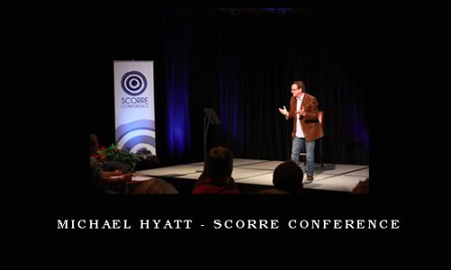 Michael Hyatt – SCORRE Conference