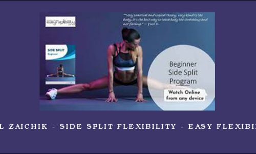 Paul Zaichik – Side Split Flexibility – Easy Flexibility