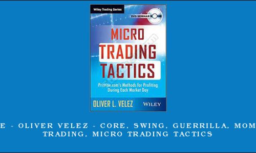 Pristine – Oliver Velez – Core, Swing, Guerrilla, Momentum Trading, Micro Trading Tactics