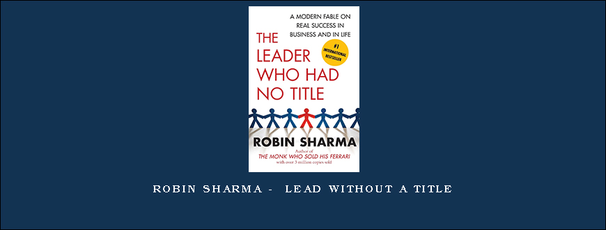 Robin Sharma – Lead Without A Title