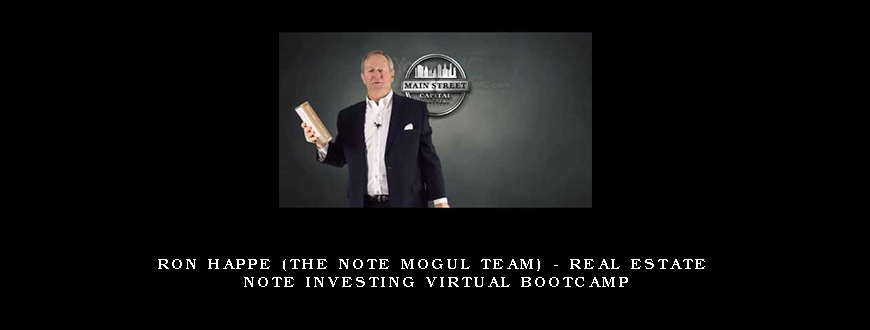 Ron Happe (The Note Mogul Team) – Real Estate Note Investing Virtual Bootcamp