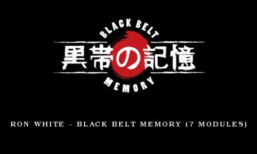 Ron White – Black Belt Memory (7 Modules)