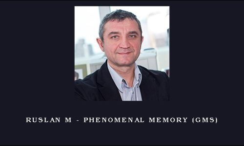 Ruslan M – Phenomenal Memory (GMS)
