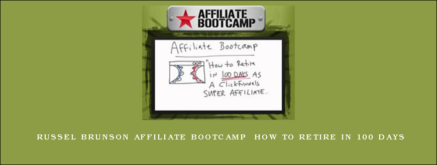 Russel Brunson Affiliate BootCamp How to Retire in 100 days