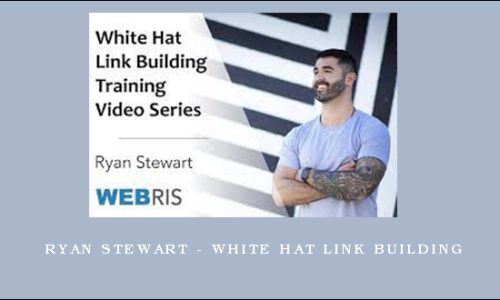 Ryan Stewart – White Hat Link Building