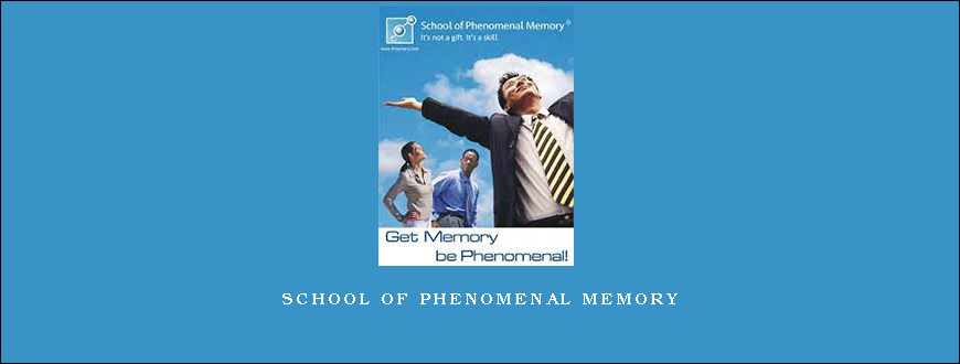 SCHOOL OF PHENOMENAL MEMORY