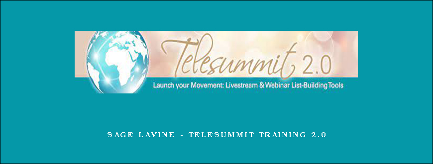 Sage Lavine – Telesummit Training 2.0